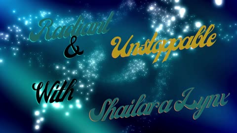 Radiant & Unstoppable with Shailara Lynx Ep 1
