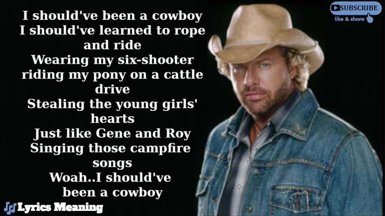 Toby Keith - Should've Been A Cowboy Lyrics Meaning