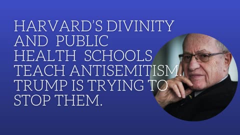 Harvard's divinity and public health schools teach antisemitism. Trump is trying to stop it.