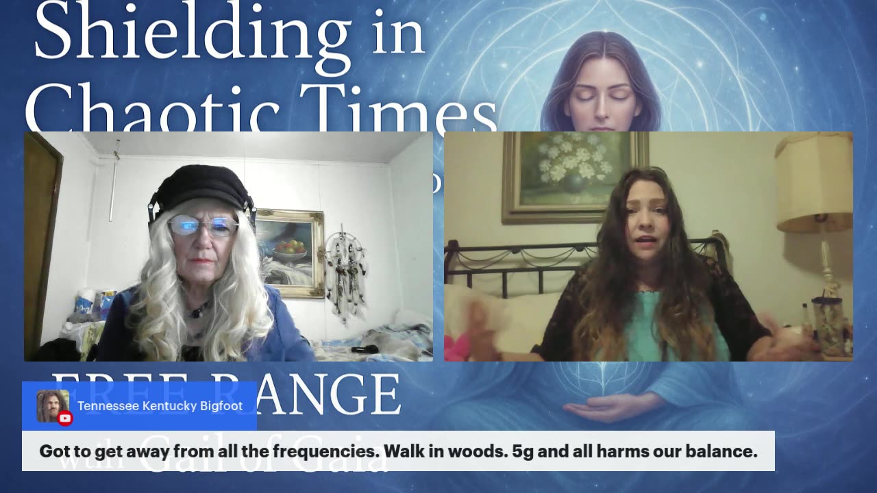 "Shielding & Releasing in the Chaos" by Moon Summersong & Gail of Gaia