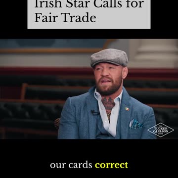 Irish Star Challenges Politicians on Tariffs - Conor McGregor on Tucker Carlson
