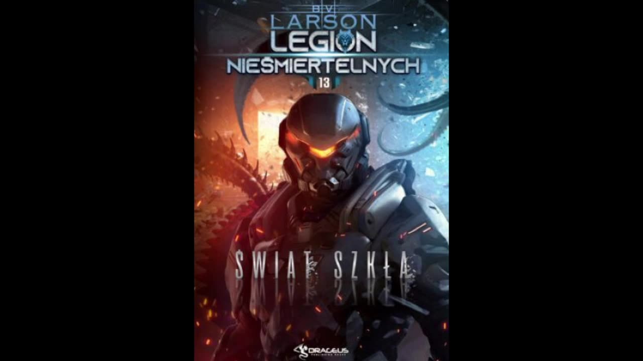 B.V. Larson Legion Nieśmiertelnych Tom 13 Świat Szkła część 1