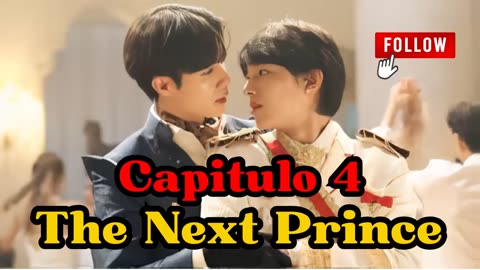 THE NEXT PRINCE - capítulo 4 – LA VERDAD EN LAS MENTIRAS