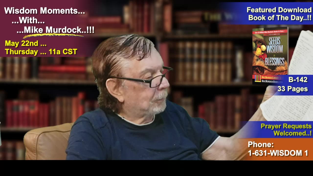 Thurs. May 22 - Wisdom Moments With Mike Murdock..!!!