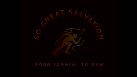 So Great Salvation - Podcast-24 The written word of God pt1