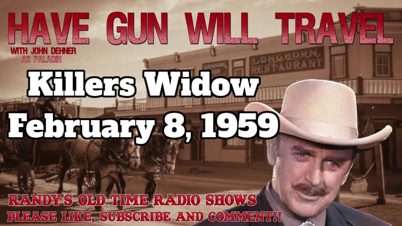 59-02-08 Have Gun Will Travel (012) Killers Widow