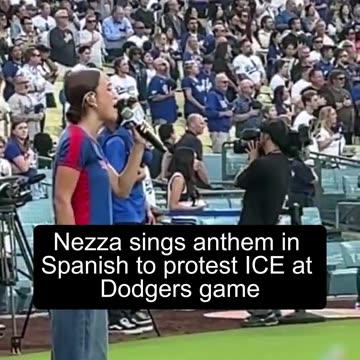 Nezza Sings U.S. National Anthem in Spanish at Dodgers Game Amid ICE Protest