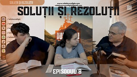 SOLUȚII ȘI REZOLUȚII | EP 8 | UN PODCAST DE FAMILIE