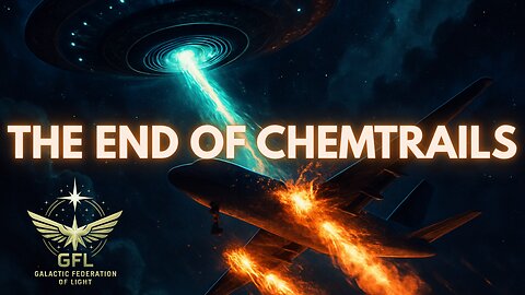 DISCLOSURE: Ashtar Galactic Federation ☢️ The End of Chemtrails