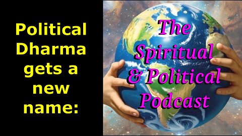 08/19/2025: Political Dharma gets a new name!