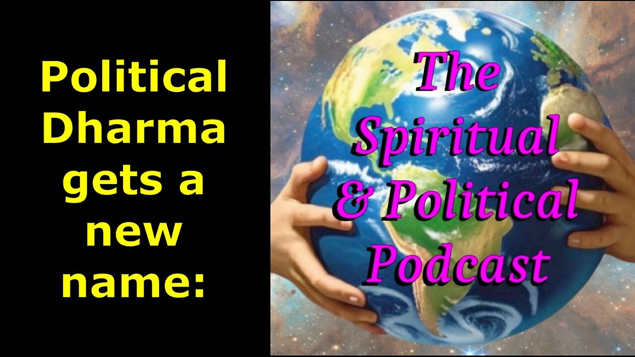 08/19/2025: Political Dharma gets a new name!