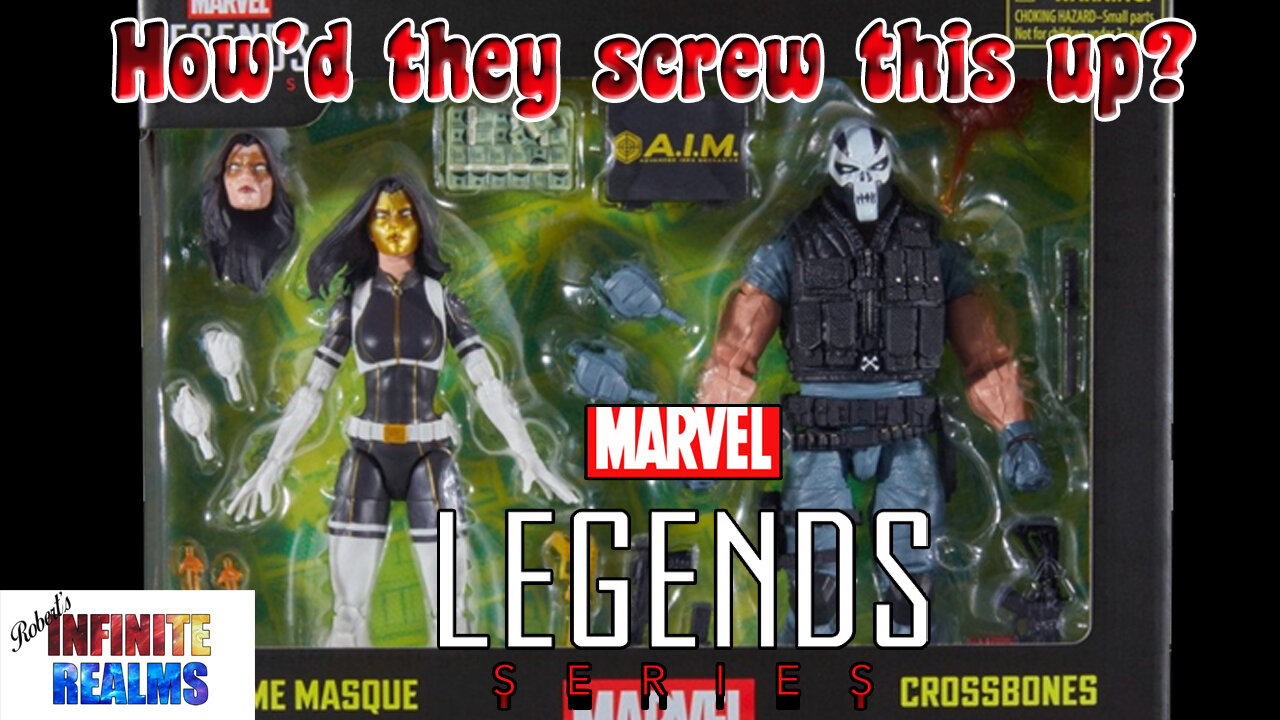 Marvel Legends Crossbones and Madam Masque, How did they screw this up?