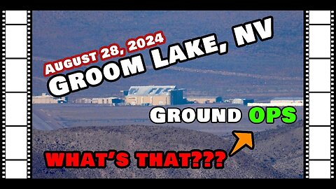 Area 51 Groom Lake: Ground OPS and movements - August 28, 2024