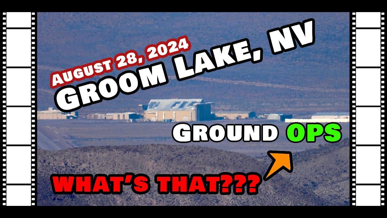 Area 51 Groom Lake: Ground OPS and movements - August 28, 2024