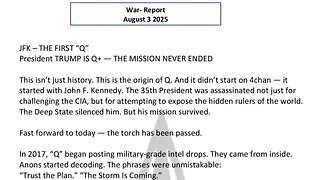 WAR REPORT - AUG 03 2025 - JFK - THE FIRST Q