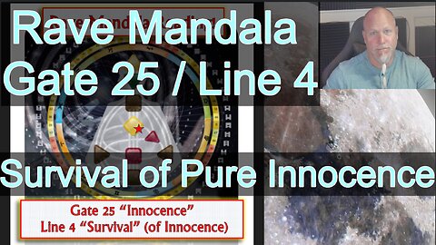 Rave Gate 25 Line 4 "Survival": Human Design Reading for CIRF #450