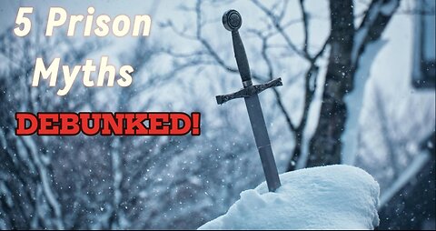 5 Prison Myths DEBUNKED!