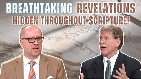 Breathtaking Revelations Hidden Throughout Scripture!
