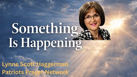 Something Is Happening Right Now: FULL SHOW ON YOUTUBE LYNNE SCOTT HAGGERMAN