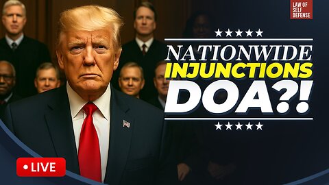 SCOTUS: "Birthright Citizenship" & Nationwide Injunctions!