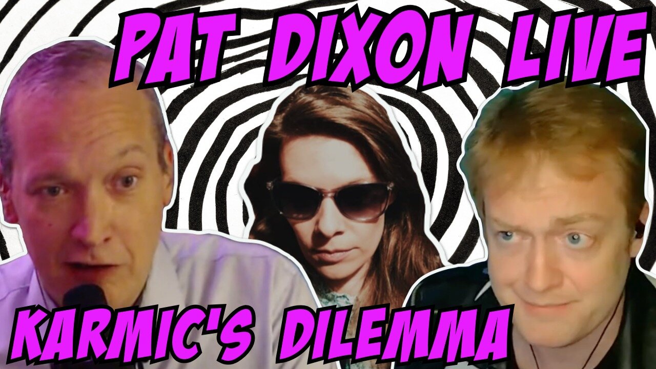 Pat Dixon Live: Karmic's Dilemma