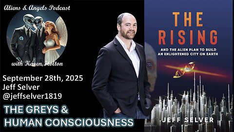 Aliens & Angels Live Podcast, September 28th, 2025 – Jeff Selver