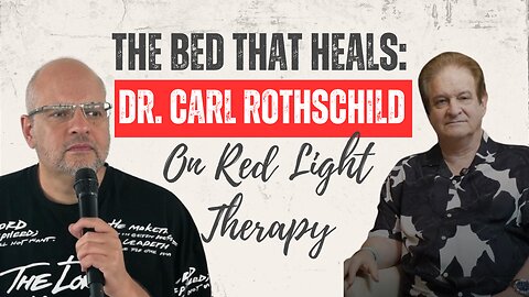 Chopping it up with Dr. Carl Rothschild: Healing with Red Light Therapy