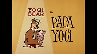 Yogi Bear.S01E26.Papa Yogi (1959, animated short)
