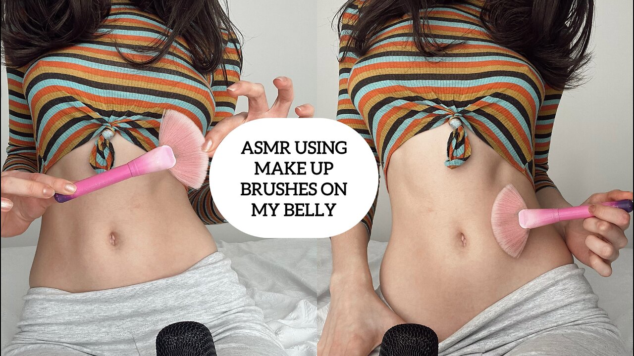 ASMR USING MAKEUP BRUSHES ON MY BELLY