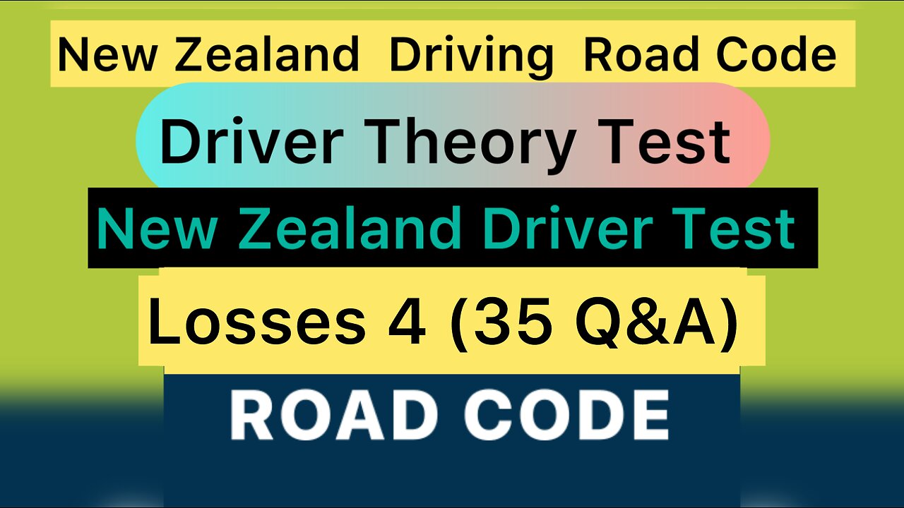 Lesson 4 (35 Q&A) | New Zealand Driving Road Code Test | Driver Theory Test | New Zealand Driver