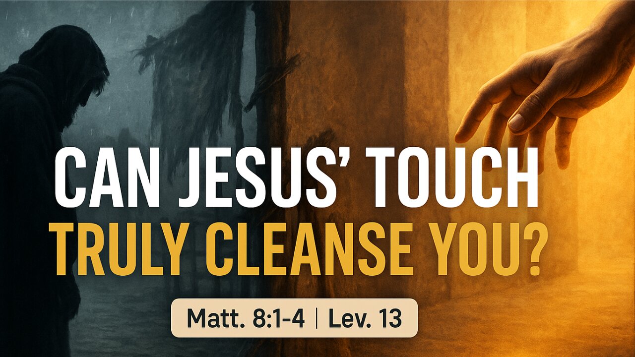 Can Jesus’ Touch Truly Cleanse You from Sin?