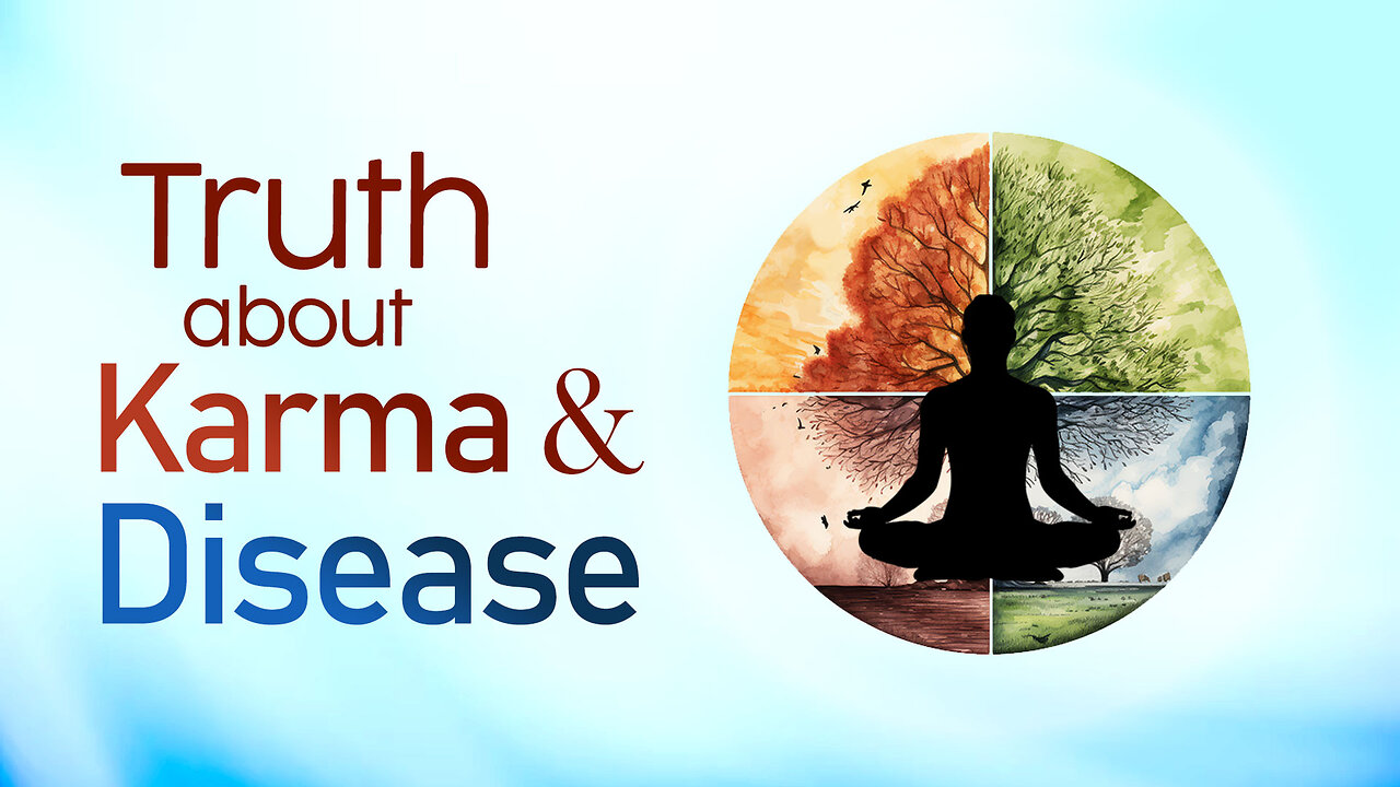 Truth About Karma and Disease
