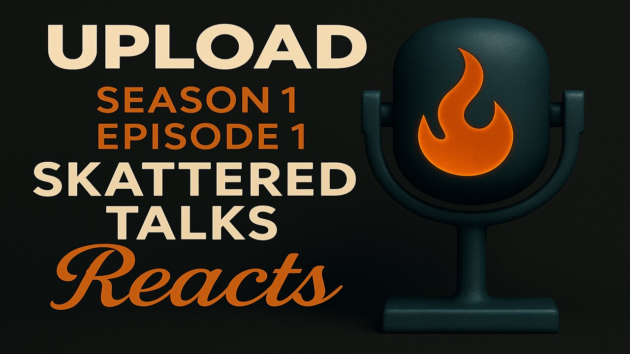 🎙️ Skattered Talks Reacts | Upload S1E1