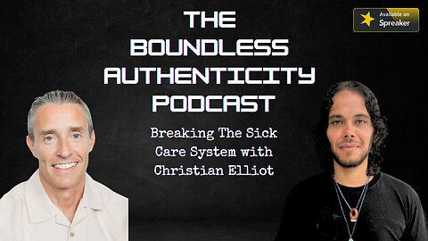 Breaking The Sick Care System with Christian Elliot