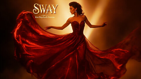 She Moves Like Magic - Rita Hayworth Dancing to SWAY ~ Portrait Format