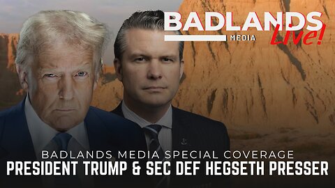Badlands Media Special Coverage - POTUS & Sec Def Presser