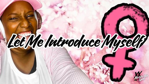 Let Me Introduce Myself!