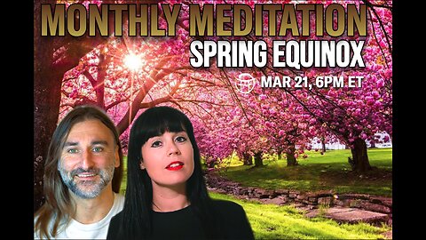 🧘‍♂️ MONTHLY MEDITATION SPRING EQUINOX with MEG & JENS - MAR 21