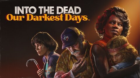 Into the Dead: Our Darkest Days | Official Early Access Date Announcement Trailer