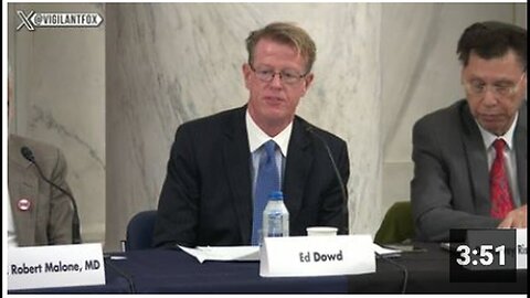 "Edward Dowd Testifies on Excess Deaths: 'You Can't Hide the Dead Bodies'"