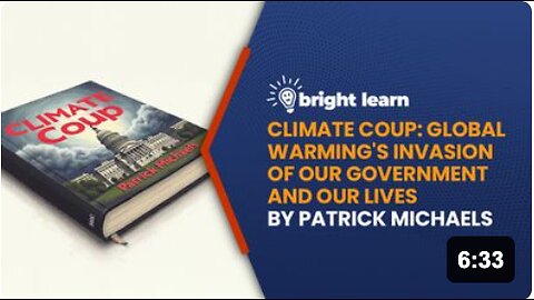 BrightLearn - Climate Coup: Global Warming's Invasion of Our Government and Our Lives by Patrick Michaels