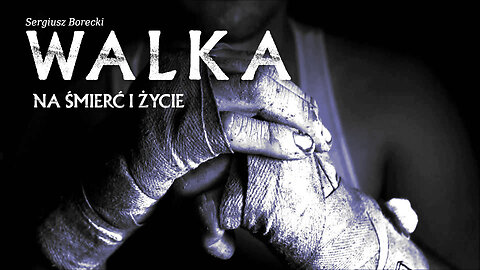 WALKA NA ŚMIERĆ I ŻYCIE