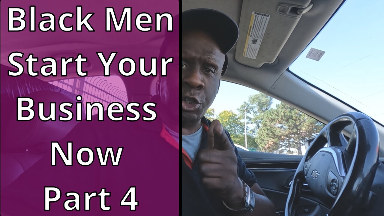 Black men start your business now Part 4 #entrepreneur , #blackentrepreneurs , #blackbusiness.