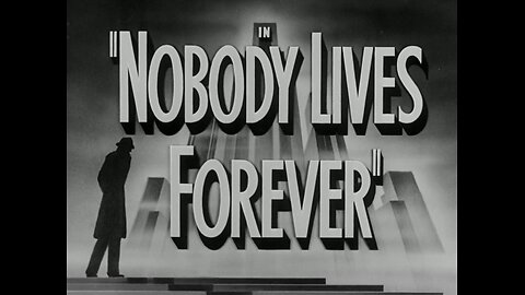 Nobody Lives Forever (1946)