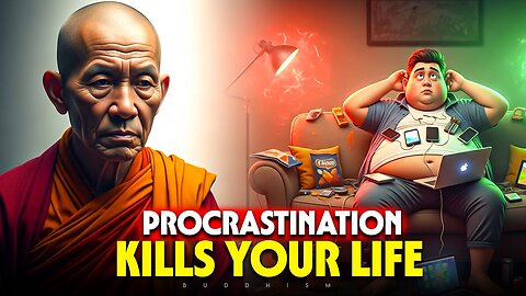 STOP Procrastinating NOW: 10 Unconventional Ways to Get Things Done | Buddhism