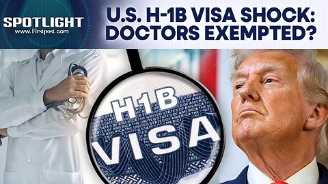 Trump To Exempt Doctors From $100,000 H-1B Visa Fee Hike? | Spotlight |N18G