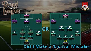 Did I Make a Tactical Mistake? l Fm26 Road to the League l Ep. 42