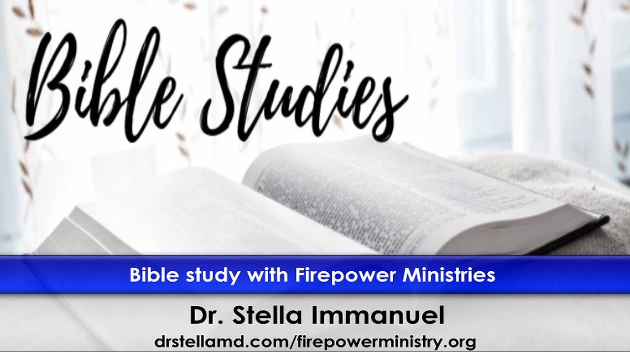 Bible Study and Current Events with Dr Stella Immanuel.
