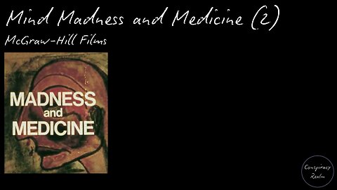 Madness and Medicine Part 2 - McGraw-Hill Films