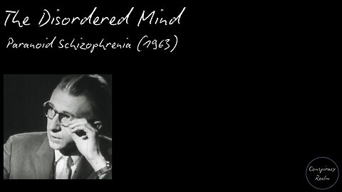 The Disordered Mind: Paranoid Schizophrenia (1963)